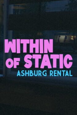 The Cover Art for: Within of Static: Ashburg Rental