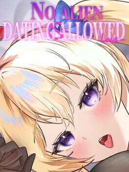 No Alien Dating Allowed!