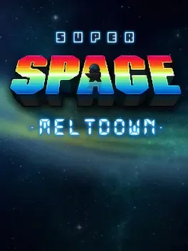 Super Space Meltdown