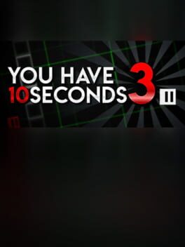 You Have 10 Seconds 3