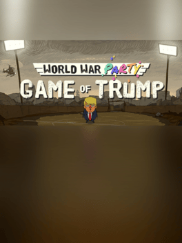 World War Party: Game of Trump