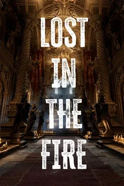 Lost in the Fire