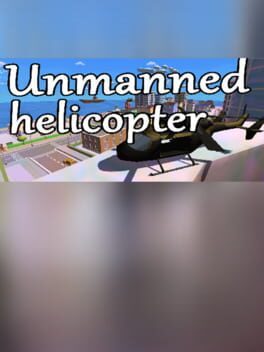 Unmanned helicopter game cover