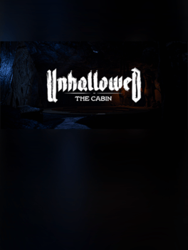 Unhallowed: The Cabin