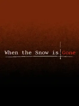When The Snow is Gone game cover