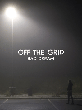 Off The Grid: Bad Dream
