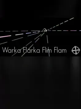 Warka Flarka Flim Flam