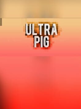 Ultra Pig