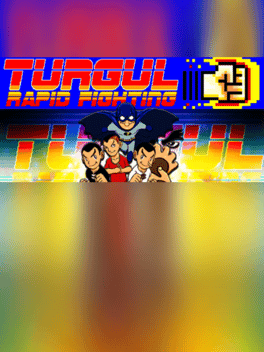 Turgul: Rapid Fighting