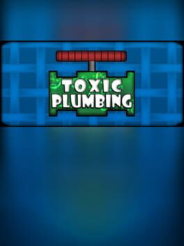 Toxic Plumbing