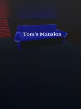 Tom's Mansion
