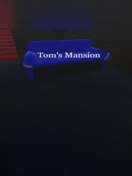 Tom's Mansion