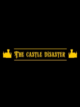 The Castle Disaster