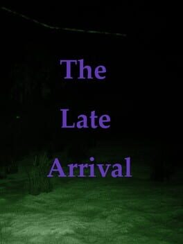 The Late Arrival