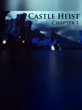 Castle Heist: Chapter 1