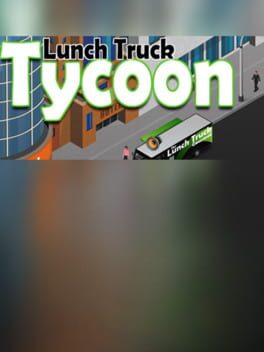 Lunch Truck Tycoon
