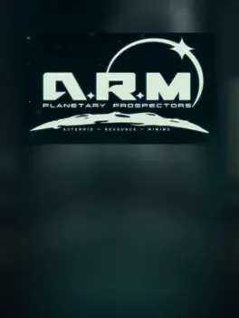 ARM: Planetary Prospectors Asteroid Resource Mining