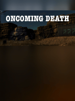 Oncoming Death Steam Edition