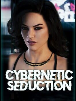 Cybernetic Seduction: Season 1