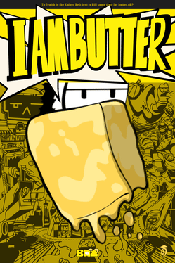 I Am Butter