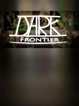Dark: Frontier