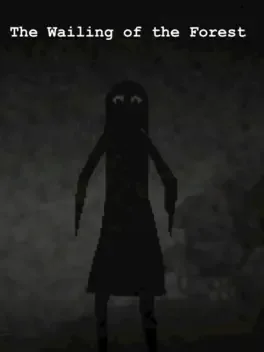 The Wailing of the Forest