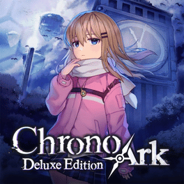 Chrono Ark: Deluxe Edition