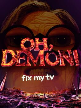 Oh Demon! Fix my TV