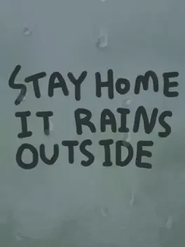 Stay Home It Rains Outside