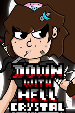 Down With Hell: Crystal