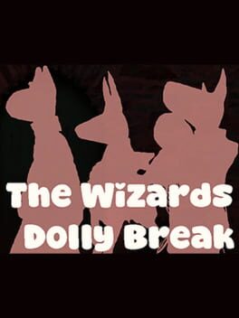 The Wizard's Dolly Break