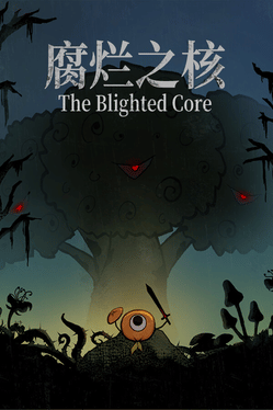 The Blighted Core