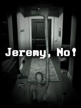 Jeremy, No!