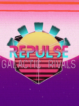 Repulse: Galactic Rivals
