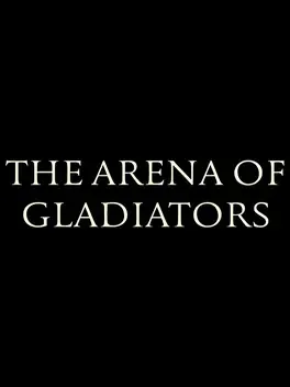 The Arena of Gladiators