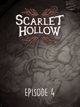 Scarlet Hollow: Episode 4