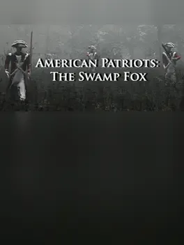 American Patriots: The Swamp Fox