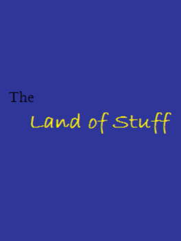 The Land of Stuff
