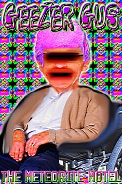Geezer Gus: The Meteorite Motel
