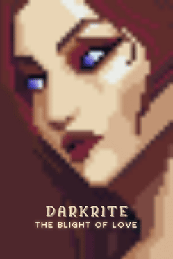 Darkrite: The Blight of Love