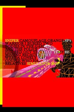 Sniper Camouflage Orange Spy Warrior I Buried Two Bodies in the Garden and the Police Haven't Figured Out Yet That They're Missing Because They Were a Lonely Old Couple Who Had No Relatives Simulator 2026 logo