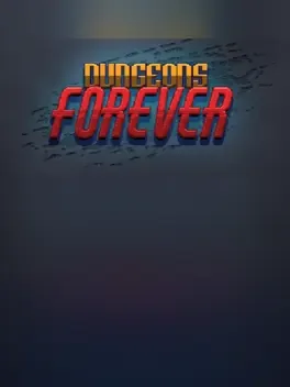 Dungeons Forever