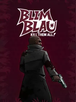 Blimblau: Kill Them All!