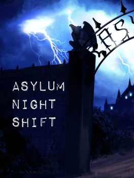 Asylum Night Shift