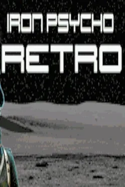 Iron Psycho: Retro