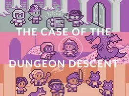 The Case of the Dungeon Descent