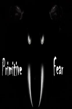 Primitive Fear