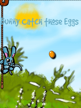 Bunny Catch Those Eggs