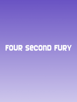 Four Second Fury
