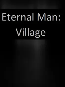 Eternal Man: Village